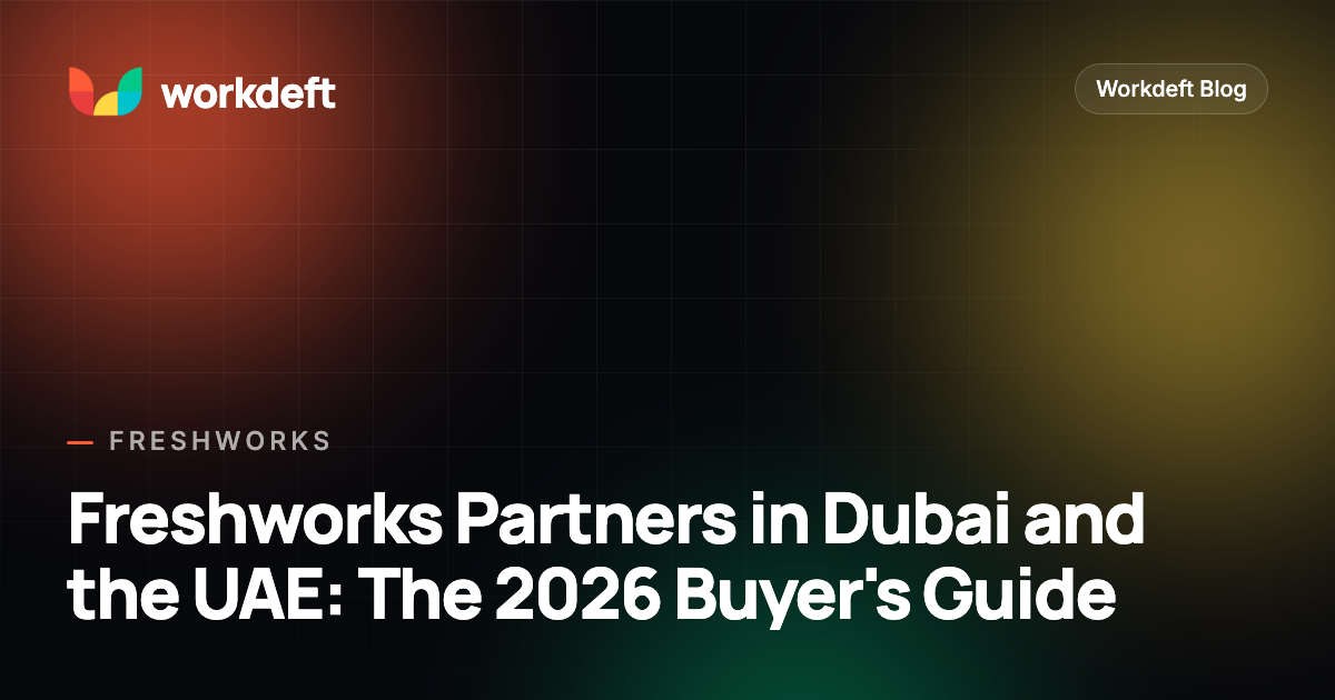 Freshworks Partners in Dubai and the UAE: The 2026 Buyer's Guide